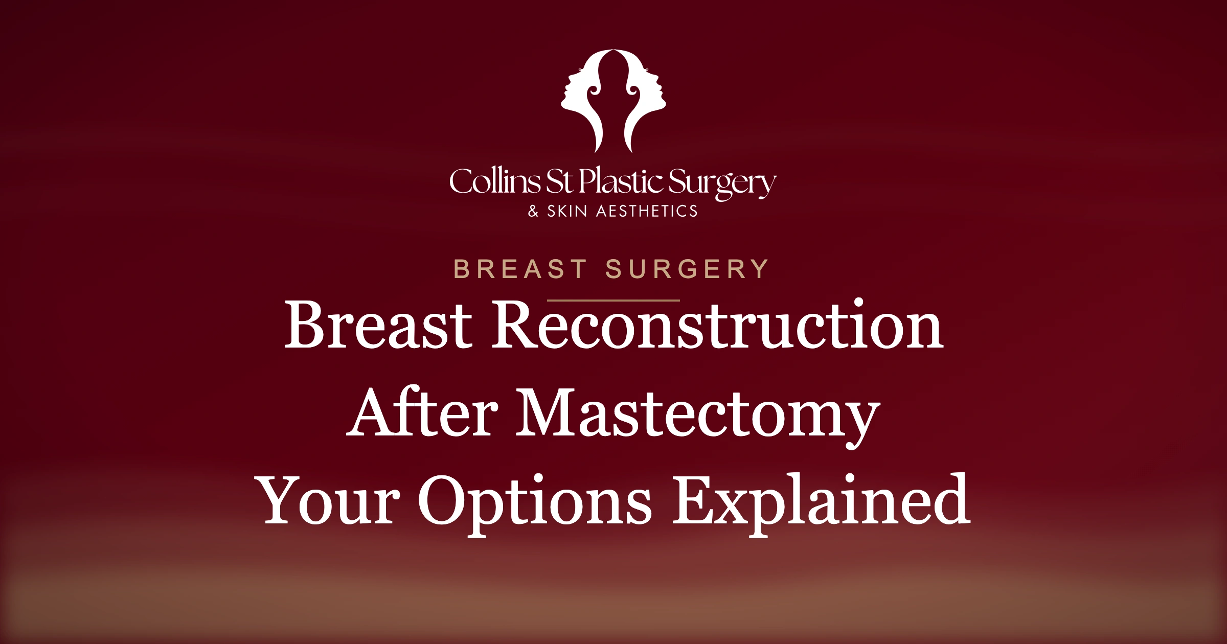 Collins St Plastic Surgery breast reconstruction consultation in Melbourne